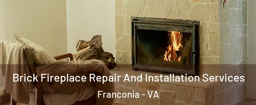  Brick Fireplace Repair And Installation Services Franconia - VA