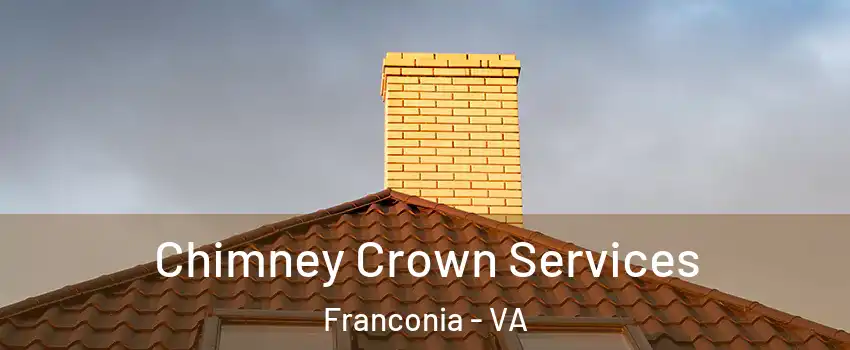 Chimney Crown Services Franconia - VA