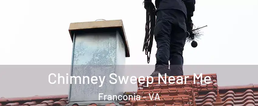 Chimney Sweep Near Me Franconia - VA