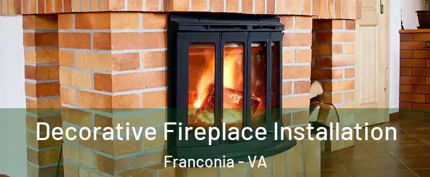  Decorative Fireplace Installation Franconia - VA