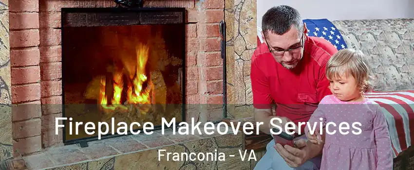  Fireplace Makeover Services Franconia - VA