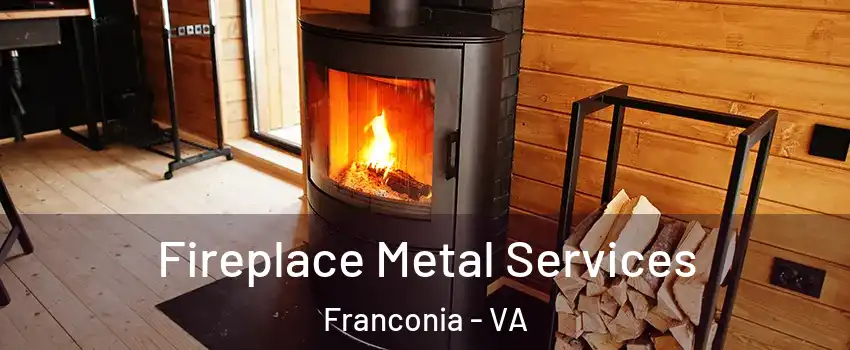 Fireplace Metal Services Franconia - VA