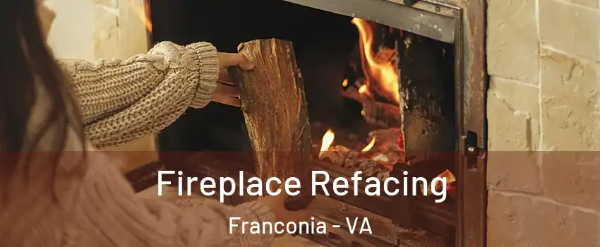  Fireplace Refacing Franconia - VA