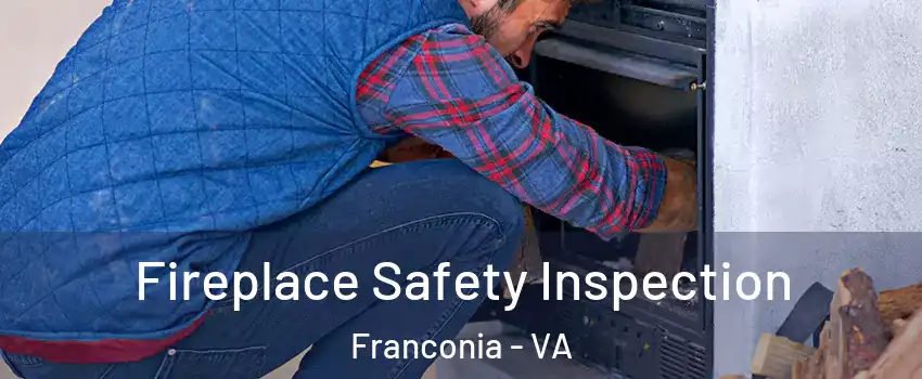 Fireplace Safety Inspection Franconia - VA