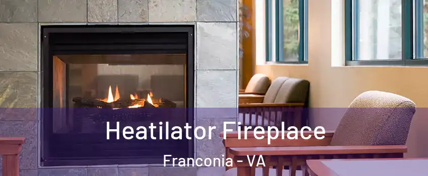  Heatilator Fireplace Franconia - VA