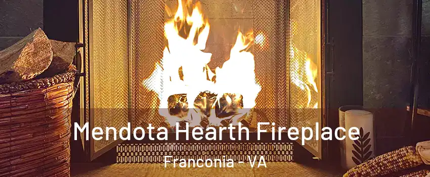  Mendota Hearth Fireplace Franconia - VA