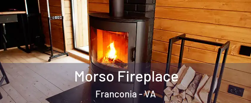  Morso Fireplace Franconia - VA