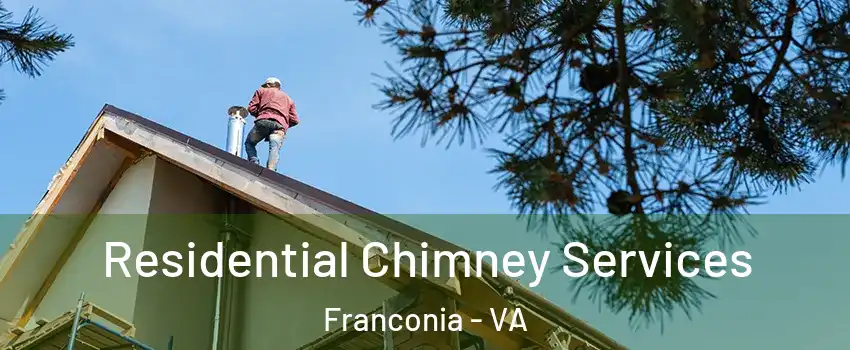  Residential Chimney Services Franconia - VA