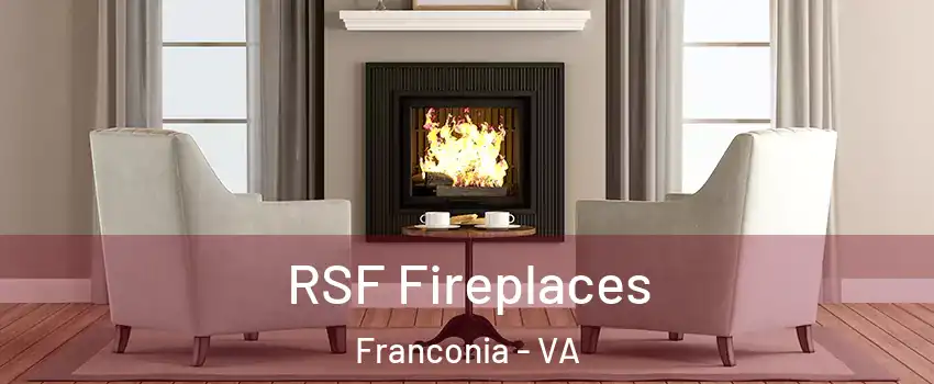  RSF Fireplaces Franconia - VA