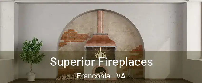  Superior Fireplaces Franconia - VA